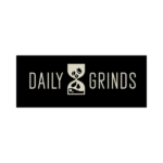 Daily Grinds